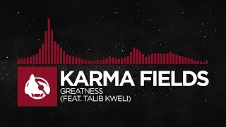 [Hip Hop] - Karma Fields - Greatness (feat. Talib Kweli)