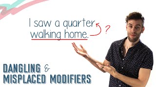 DANGLING & MISPLACED MODIFIERS | English Lesson