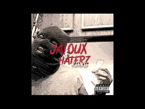 KIRKO - JALOUX & HATERZ  #kirko #NEW