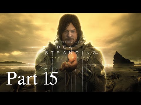 Death Stranding Director's Cut Part 15 Walkthrough PC (No Commentary Gameplay)