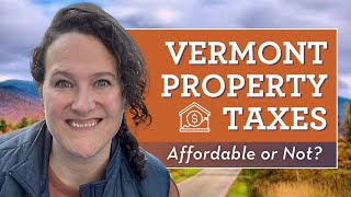 Most Affordable Property Taxes in Vermont – A Guide to Chittenden County and Beyond