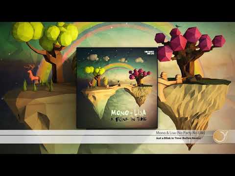 Mono & Lisa - Just a Blink in Time (Bulhin Remix) [No Party No Life]
