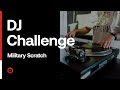Military Scratch | #BPMDJChallenge