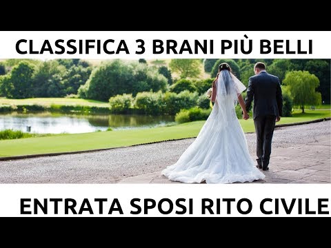 Musica Matrimonio Civile | classifica dei 3 brani per l'entrata degli sposi al rito civile