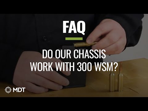 MDT FAQ - Do Our Chassis Work With 300 WSM?