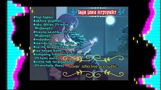 Download lagu TOP TOPAN, akhire pisahan'FULL ALBUM ACOUSTIC' cover by:siho mp3 Download lagu TOP TOPAN, akhire pisahan'FULL ALBUM ACOUSTIC' cover by:siho mp3