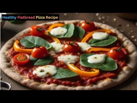 Healthy Flatbread Pizza Recipe For Beginners