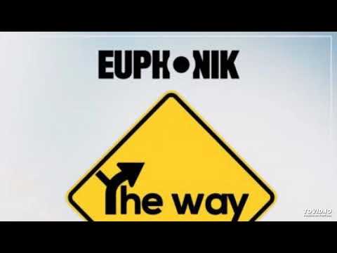Euphonik ft. Audiogasmic sounds - The Way +lyrics