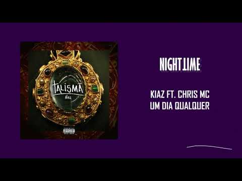 KIAZ ft. Chris MC - Um Dia Qualquer [Letra]