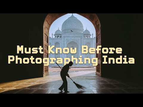 Things Every Photographer MUST Know Before Travelling to India