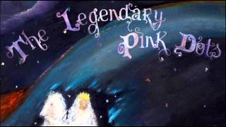 The Legendary Pink Dots - Something's Burning