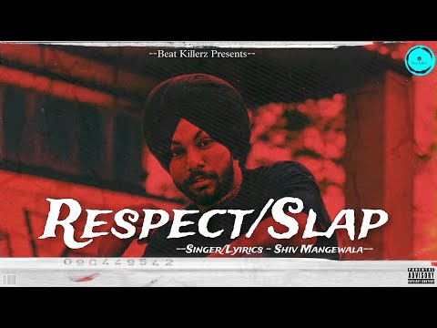 Respect/Slap - Shiv Mangewala | Music - Vynom | Beat Killerz | New Punjabi Song 2024
