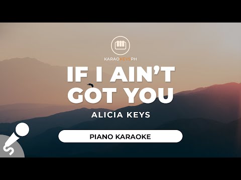 If I Ain't Got You - Alicia Keys (Piano Karaoke)