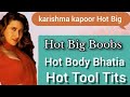 Karishma Kapoor Bollywood Beautiful Hot Masala Actress And Hot Big Boobs Hot Baby Hot Bhatia
