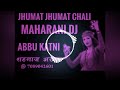 Jhumat Jhumat Chali Aai Maharani Ho DJ Abbu Khan Katni || DJ Paarth from Barkuhi -7583853930