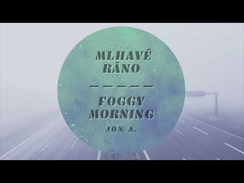 Jon Music - Mlhavé ráno / Foggy Morning