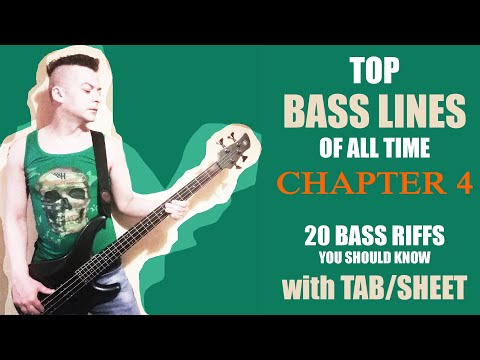 TOP 20 AMAZING BASS LINES OF ALL TIME with TAB / SHEET - Chapter 4