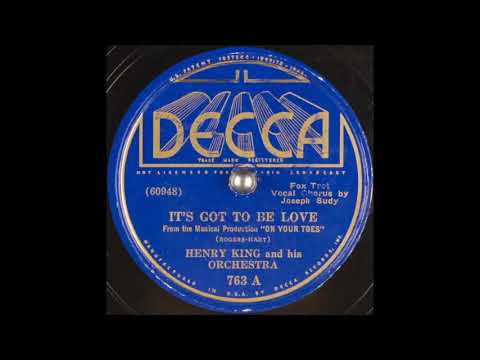Henry King & his orchestra - It's Got To Be Love (1936)