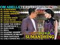ADELLA ALBUM TERBARU SUMANDHING RAISO NGAPUSI 2 OM ADELLA FULL ALBUM 2026