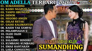 Download lagu ADELLA ALBUM TERBARU | SUMANDHING - RAISO NGAPUSI 2 | OM ADELLA FULL ALBUM 2026 mp3 Download lagu ADELLA ALBUM TERBARU | SUMANDHING - RAISO NGAPUSI 2 | OM ADELLA FULL ALBUM 2026 mp3