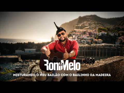 Misturando O Meu Bailão Com O Bailinho Da Madeira - Roni de Melo