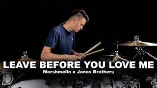 Download lagu Leave Before You Love Me - Marshmello x Jonas Brothers | Drum Cover mp3