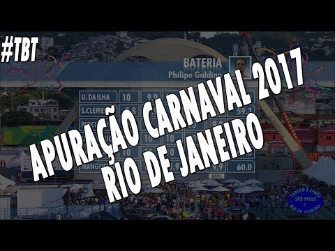 APURAÇÃO CARNAVAL 2017 RIO DE JANEIRO #tbt