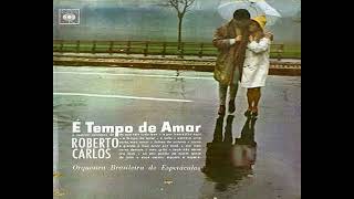 É tempo de amar - Roberto Carlos (1967)