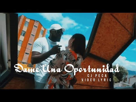 Cj Peca - Dame Una Oportunidad - (Video Lyric) | Salsa Urbana Romántica