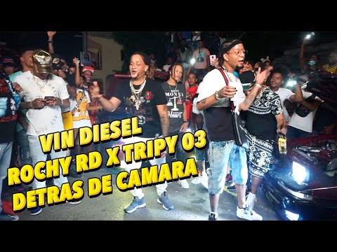 Rochy RD - VIN DIESEL | Video Oficial | X Tripy 03 (DETRAS DE CAMARA)
