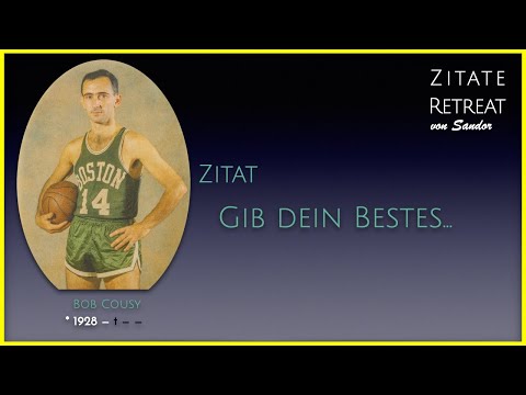 0147 Zitat von Bob Cousy    Gib dein Bestes