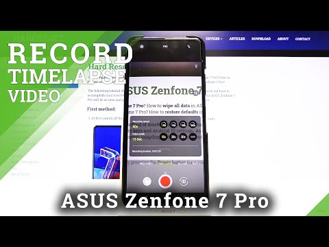 How to Record Videos in Timelapse on ASUS Zenfone 7 Pro – Switch On Timelapse Function