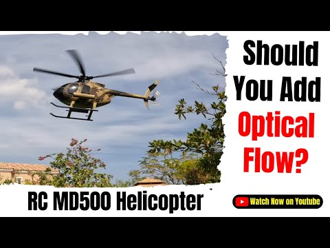 RC Era C189 MD500 Helicopter Update - Do not use optical Flow unit