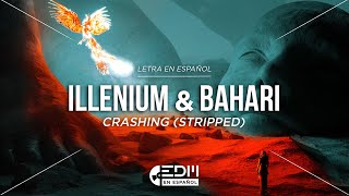 [Lyrics] ILLENIUM &amp; Bahari - Crashing (Stripped / Acoustic Version) // LETRA EN ESPAÑOL