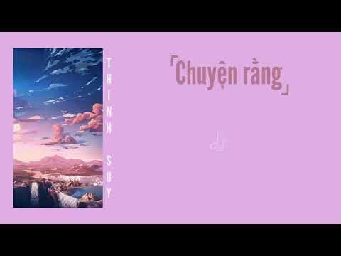 CHUYỆN RẰNG || THỊNH SUY || Lyrics || #chnh