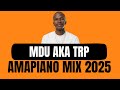 MDU AKA TRP AMAPIANO MIX EXCLUSIVES ONLY 14 SEPTEMBER