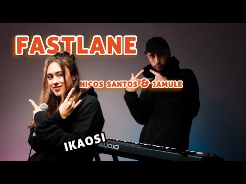 FASTLANE von NICOS SANTOS UND JAMULE mit IKAOSI cover