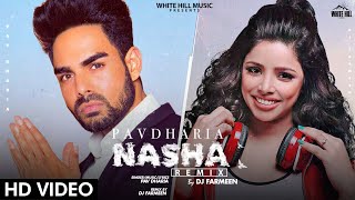 Nasha (Remix) | Pav Dharia | DJ Farmeen | New Punjabi Songs 2020 | White Hill Music