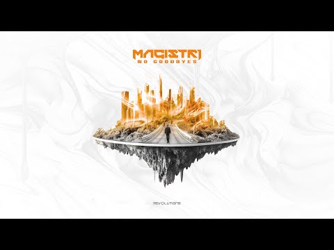 Magistri - No Goodbyes (Official Video)