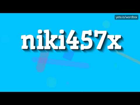 NIKI457X - HOW TO PRONOUNCE IT!?
