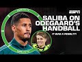 William Saliba declares Martin Odegaard's handball was a penalty 👀 | ESPN FC