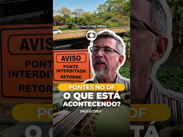 Pontes no DF: O que está acontecendo?