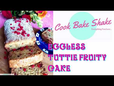 Eggless Tutti Frutti Cake { Using Eno } | बिना अंडे का टूटी फ्रूटी केक { इनो } | Cook Bake Shake