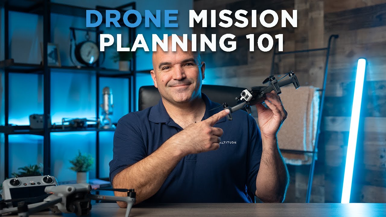 Drone Mission Planning 101