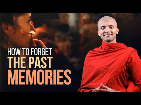 How To Forget The Past Memories | Buddhism In English