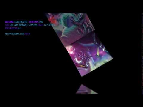 07. Wdowa - Nie mówię czasem feat. 2cztery7 - Mixtape - Wu