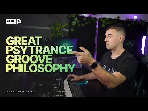Great PsyTrance Groove Philosophy