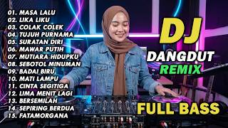 Download lagu DJ REMIX DANGDUT LAWAS FULL BASS || DJ MASA LALU | DJ LIKA LIKU mp3