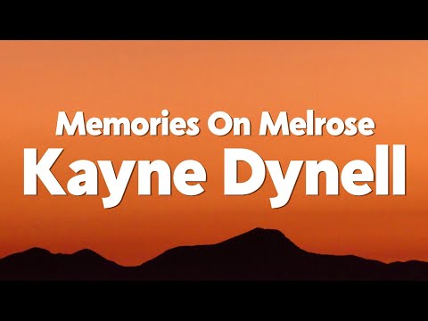 Kayne Dynell - Memories On Melrose (Audio)