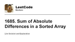 YouTube video '1685. Sum of Absolute Differences in a Sorted Array (Leetcode Medium)'